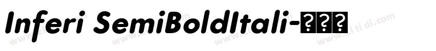 Inferi SemiBoldItali字体转换